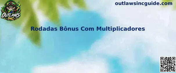 Rodadas Bônus Com Multiplicadores no jogo Outlaws Inc