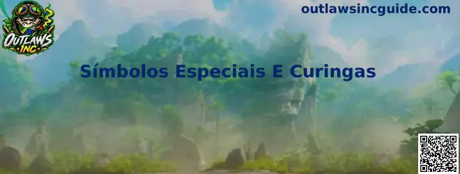 Símbolos Especiais e Curingas
