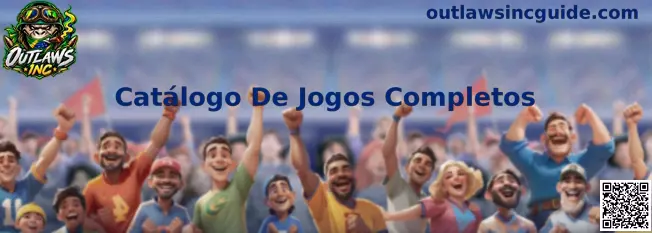 Catálogo de Jogos da Outlaws Inc