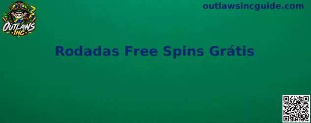 Rodadas Free Spins Grátis Outlaws Inc