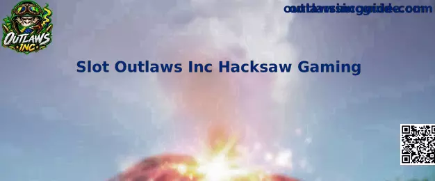 Slot Outlaws Inc Hacksaw Gaming