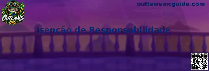 Aviso de isenção de responsabilidade Outlaws Inc