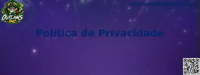 Política de Privacidade Outlaws Inc