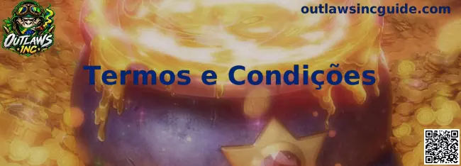 Termos e Condições da Outlaws Inc